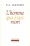 David Herbert Lawrence - L'Homme qui était mort.