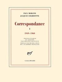 Jacques Chardonne et Paul Morand - Correspondance - Tome 1, 1949-1960.