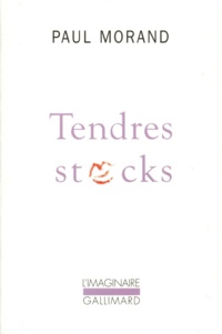 Paul Morand - Tendres stocks.