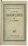 Claude-Joseph Gignoux - La vie du baron Louis.