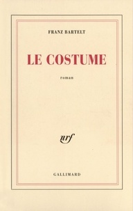 Franz Bartelt - Le costume.