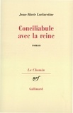 Jean-Marie Laclavetine - Conciliabule avec la reine.