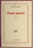 Philippe Muray - Chant pluriel.