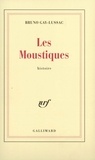 Bruno Gay-Lussac - Les moustiques.