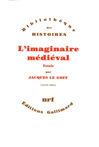 Jacques Le Goff - L'imaginaire médiéval - Essais.