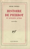 H Thomas - HISTOIRE DE PIERROT.