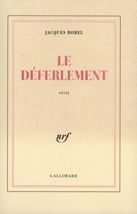 Jacques Borel - Le Deferlement.