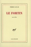 Pierre Gascar - Le Fortin.