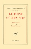 André Pieyre de Mandiargues - Le Point Ou J'En Suis. Dalila Exaltee. La Nuit.