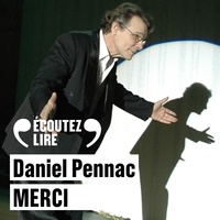 Daniel Pennac et Claude Piéplu - Merci.
