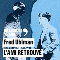 Fred Uhlman et Robin Renucci - L'ami retrouvé.