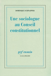 Dominique Schnapper - Une sociologue au Conseil constitutionnel.