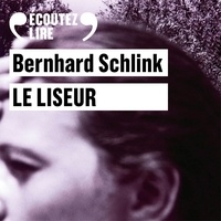 Bernhard Schlink et Samuel Labarthe - Le Liseur.