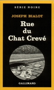 Joseph Bialot - Rue du Chat Crevé.