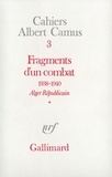 Albert Camus - Fragments d'un combat (1938-1940).