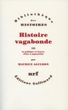 Maurice Agulhon - Histoire vagabonde - Tome 3, La politique en France, d'hier à aujourd'hui.