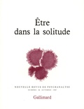  Gallimard - Nouvelle revue de psychanalyse N° 36 automne 1987 : Etre dans la solitude.