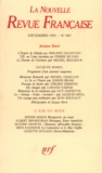  Gallimard - La Nouvelle Revue Française N° 467 décembre 1991 : .
