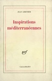 Jean Grenier - Inspirations méditerranéennes.