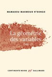 Mamadou Mahmoud N'Dongo - La géométrie des variables.