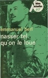 Emmanuel Berl - Nasser Tel Qu'On Le Loue.