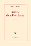 Shmuel-Thierry Meyer - Impasse de la Providence - Suivi de Jours de fête.