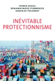 Franck Dedieu - Inévitable protectionnisme.