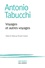 Antonio Tabucchi - Voyages et autres voyages.