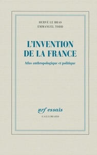 Emmanuel Todd et Hervé Le Bras - L'invention de la France - Atlas anthropologique et politique.
