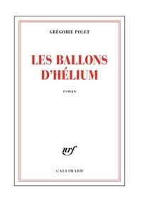 Grégoire Polet - Les ballons d'hélium.