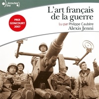 Alexis Jenni - L'art français de la guerre. 1 CD audio