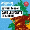 Sylvain Tesson - Dans les forêts de Sibérie.