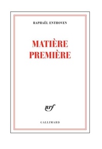 Raphaël Enthoven - Matière première.
