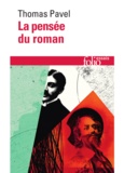 Thomas Pavel - La pensée du roman.