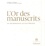 Christel Pigeon et Gérard Lhéritier - Lor des manuscrits - Les 100 manuscrits les plus précieux.