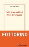 Eric Fottorino - Suite à un accident grave de voyageur.