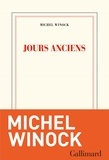 Michel Winock - Jours anciens.