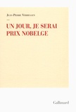 Jean-Pierre Verheggen - Un jour, je serai Prix Nobelge.