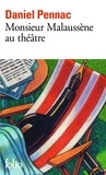 Daniel Pennac - Monsieur Malaussène au théâtre.