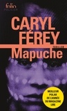 Caryl Férey - Mapuche.