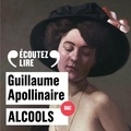 Guillaume Apollinaire et Bernard Métraux - Alcools. Le Bestiaire. Poèmes choisis.