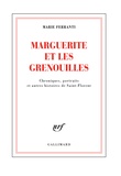 Marie Ferranti - Marguerite et les grenouilles - Chroniques, portraits et autres histoires de Saint-Florent.
