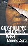 Guy-Philippe Goldstein - Babel Minute Zéro.