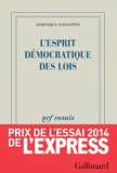 Dominique Schnapper - L'esprit démocratique des lois.