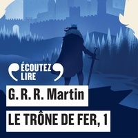 George R. R. Martin - Le trône de fer (A game of Thrones) Tome 1 : .