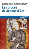 Georges Duby et Andrée Duby - Les procès de Jeanne d'Arc.