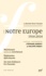 Stéphane Audeguy et Philippe Forest - La Nouvelle Revue Française N° 607 février 2014 : Notre Europe - 1914-2014.