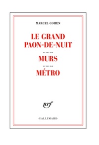 Marcel Cohen - Le grand paon-de-nuit - Suivi de Murs et de Métro.