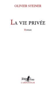 Olivier Steiner - La vie privée.