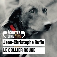 Jean-Christophe Rufin - Le collier rouge.